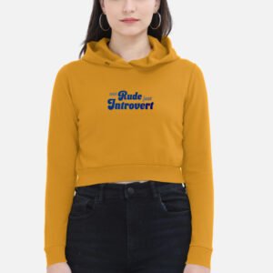 Women | Cropped Hoodie | Not Rude Just Introvert