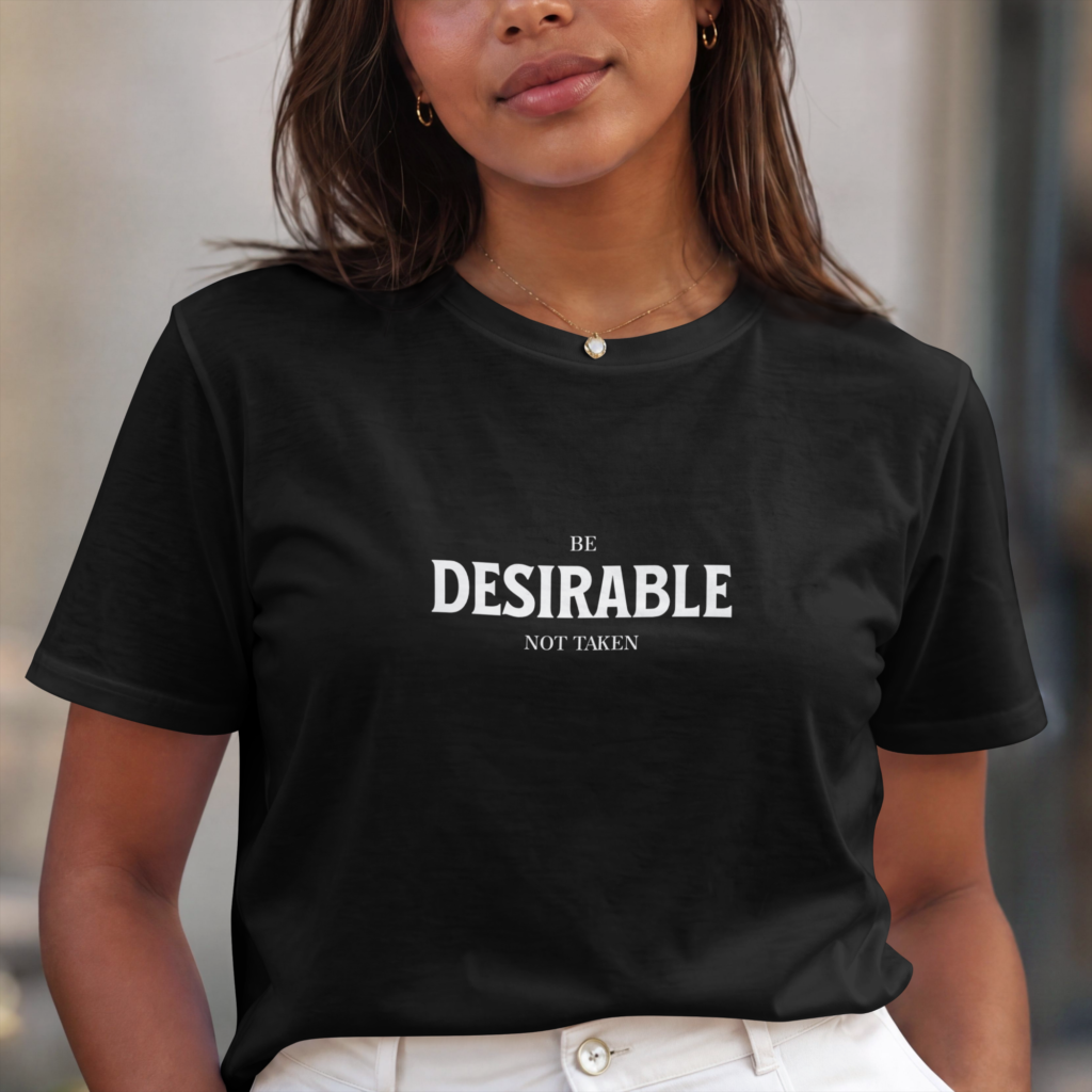 AURAON Be Desirable Not Taken women cotton stretch t-shirt